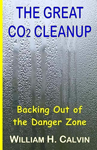The Great CO2 Cleanup Backing Out of the Danger Zone