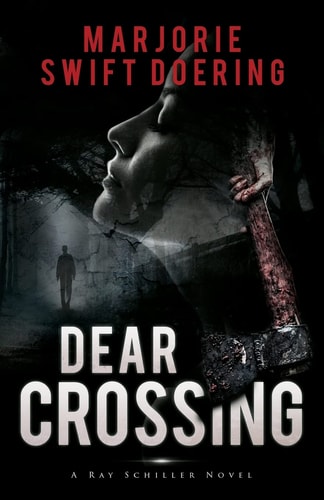 Dear Crossing The Ray Schiller Series