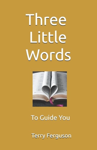 Three Little Words To Guide You