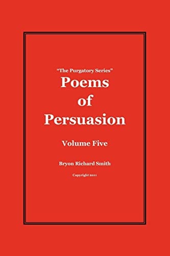 Poems of Persuasion The Purgatory Series
