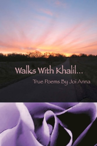 Walks with Khalil...... True and Self Explanatory Poems