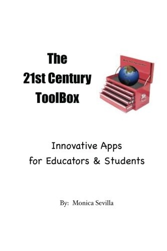 The 21st Century Toolbox Innovative Apps for Educators and Students