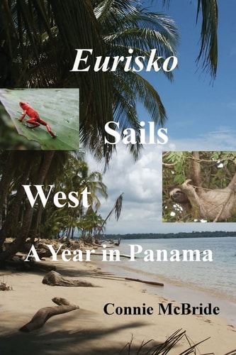 Eurisko Sails West A Year in Panama