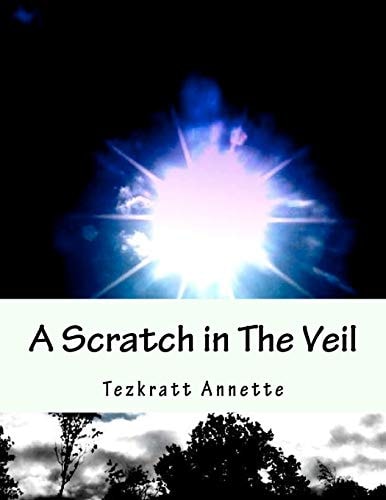 A Scratch in The Veil Poems from The Edge of a Dying World