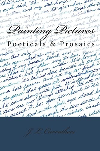 Painting Pictures Poeticals and Prosaics