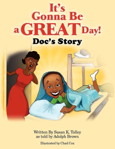 It's Gonna Be a Great Day! Doc's Story