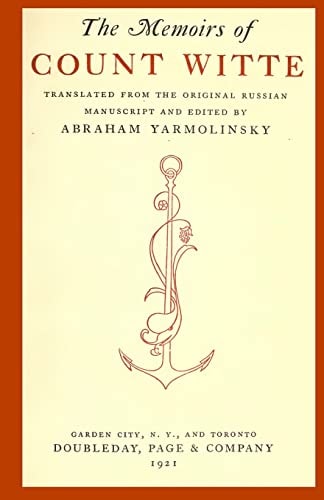 The Memoirs of Count Witte Translated from the Original Russian Manuscript and Edited Ny Abraham Yarmolinksy