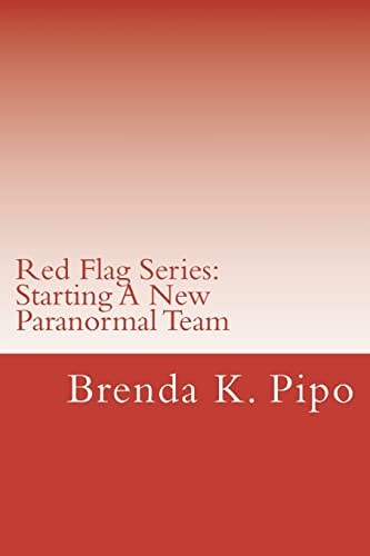 Red Flag Series Starting A New Paranormal Team