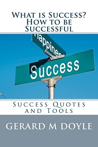 What Is Success? How to Be Successful, Success Quotes and Tools 7 Secrets of Success