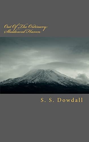 Out Of The Ordinary Shadowed Haven: Shadowed Haven