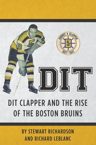 Dit Dit Clapper and the Rise of the Boston Bruins