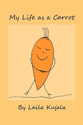 My Life As a Carrot