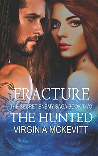 The Hunted Fracture the Secret Enemy Saga Book Two