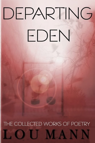 Departing Eden The Collected Works of Poetry
