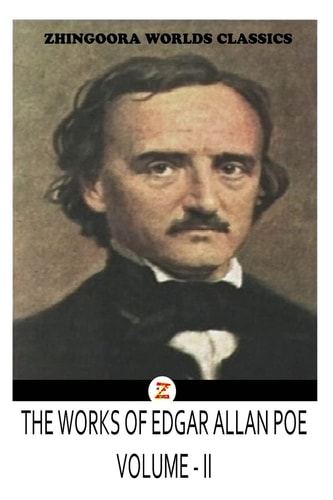 The WORKS of Edgar Allan Poes VOLUME II
