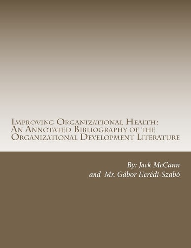 Improving Organizational Health An Annotated Bibliography of the Organizational Development Literature