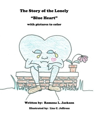 The Story of the Lonely Blue Heart A Story and a Coloring Book in One