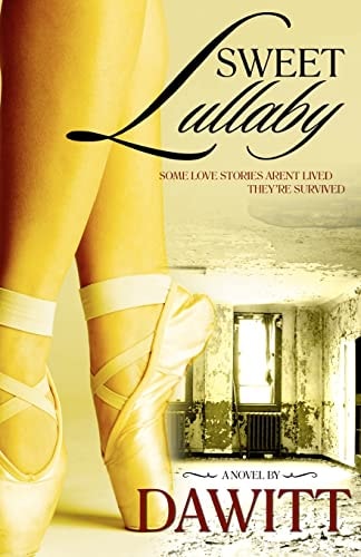Sweet Lullaby Some Love Stories Arent Lived They're Survived