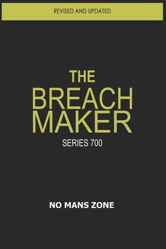 The Breach Maker Series 700