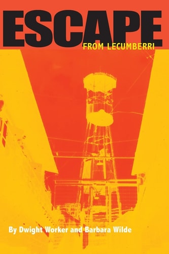 Escape From Lecumberri The True Story of an American's Brutal Imprisonment in the 'inescapable' Lecumberri Prison, and the Woman who Broke Him Out.