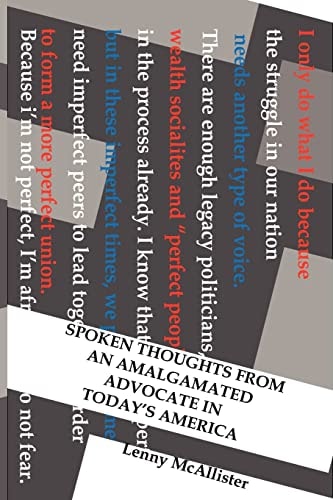 Spoken Thoughts from an Amalgamated Advocate in Today's America Political, Social, and Civic Reflections from a Dedicated American