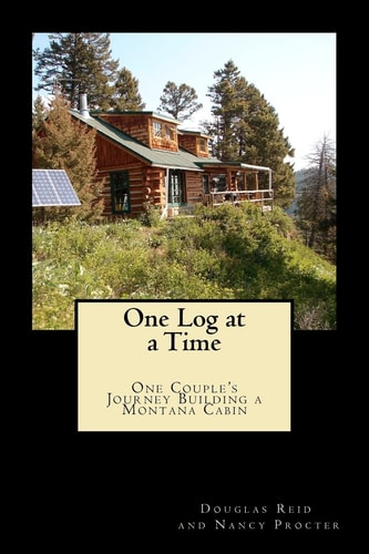 One Log at a Time Douglas Reid and Nancy Procter
