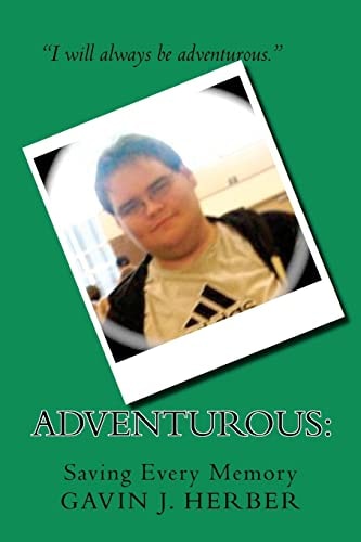 Adventurous : Saving Every Memory