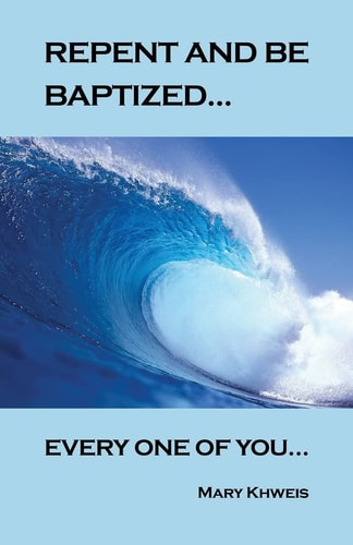 Repent and Be Baptized Every One of You