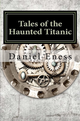 Tales of the Haunted Titanic An Anthology