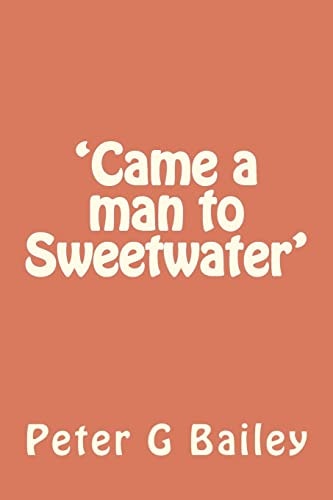 'Came a Man to Sweetwater'