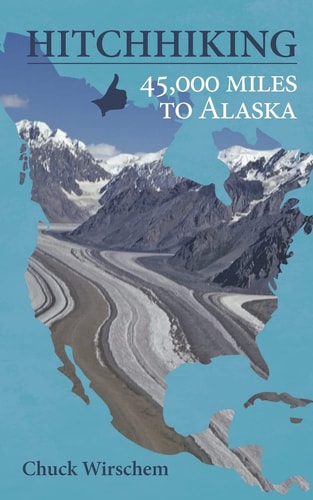 Hitchhiking 45,000 Miles to Alaska