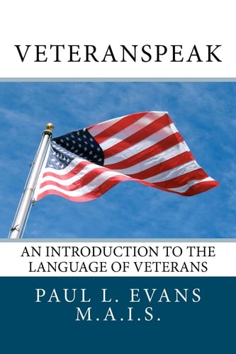 Veteranspeak An Introduction to the Language of Veterans