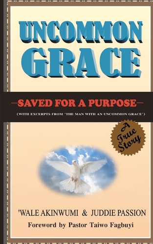 Uncommon Grace Saved for a Purpose