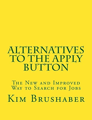 Alternatives to the Apply Button The New and Improved Way to Search for Jobs