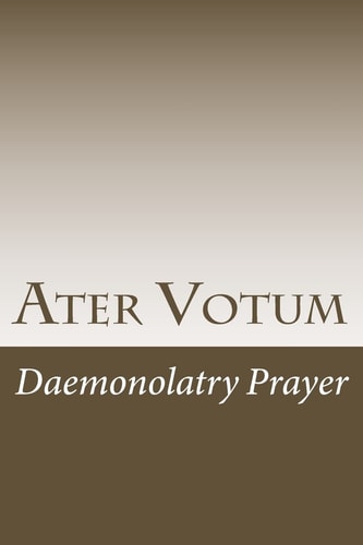 Ater Votum Daemonolatry Prayer