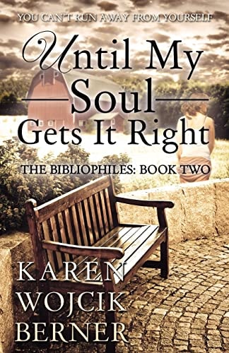 Until My Soul Gets It Right The Bibliophiles: Book Two