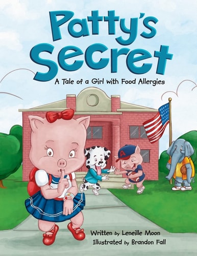 Patty's Secret A Tale about Living with Food Allergies