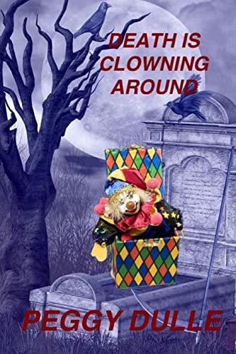 Death Is Clowning Around Liza Wilcox Mystery
