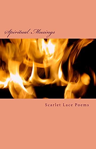 Scarlet Lace Poems Spiritual Musings