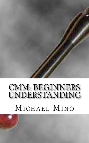 CMM Beginners Understanding: Understanding the Basics