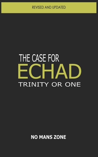 The Case for Echad The Trinity Or One
