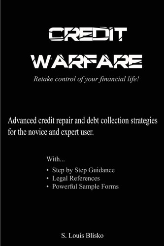 Credit Warfare Retake Control of Your Financial Life!