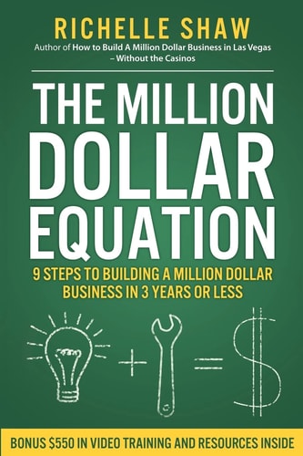 The Million Dollar Equation How to Build a Million Dollar Business in 3 Years Or Less
