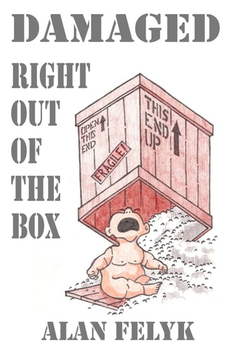 Damaged Right Out Of The Box