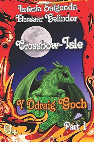 Crossbow-Isle Y Ddraig Goch - Part 1 Crossbow-Isle Volume II Y Ddraig Goch Part 1