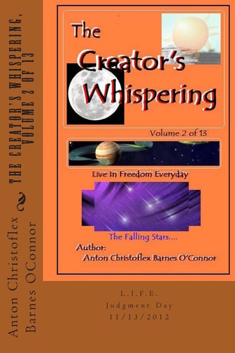 The Creator's Whispering, Volume 2 Live In Freedom Everyday