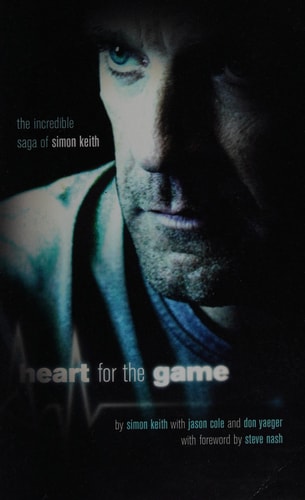 Heart For The Game The Incredible Saga of Simon Keith