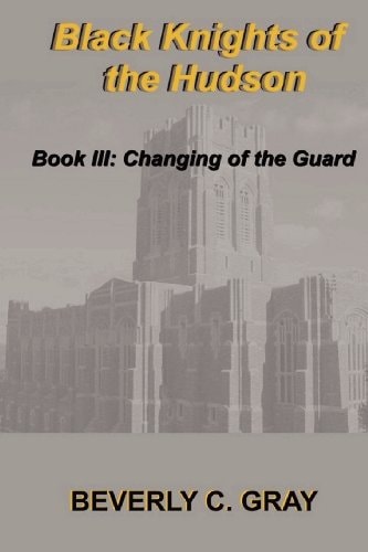 Black Knights of the Hudson Book III Changing of the Guard