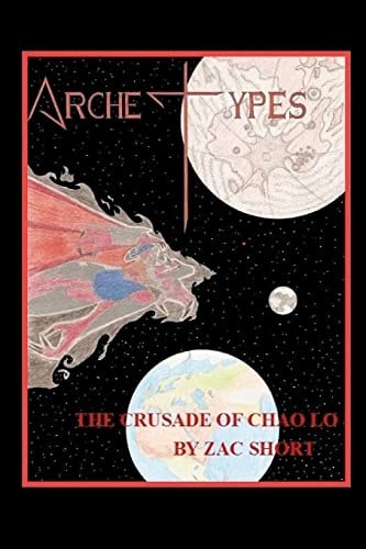 Archetypes The Crusade of Chao Lo