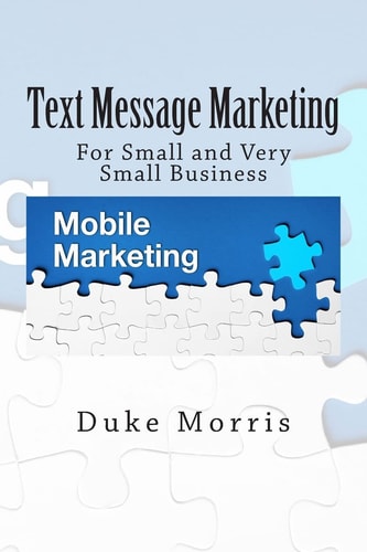 Text Message Marketing For Small and Very Small Business